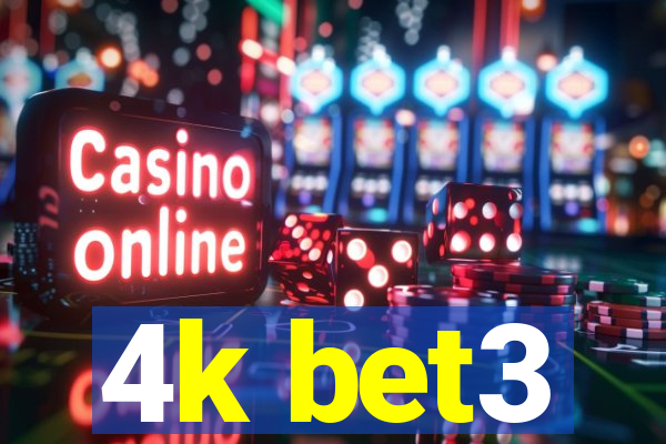 4k bet3